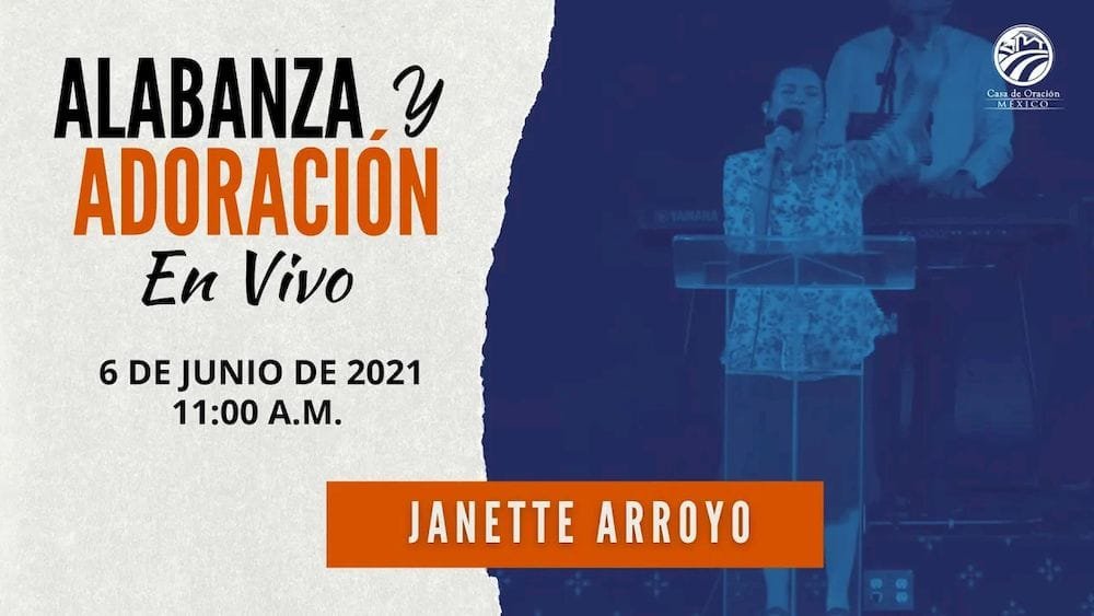 6 de junio de 2021 - 11:00 a.m. I Alabanza y adoración