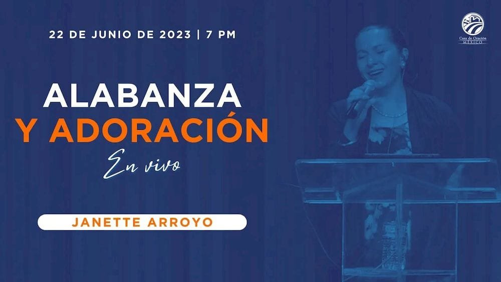 22 de junio de 2023 - 7:00 p.m. | Alabanza y adoración
