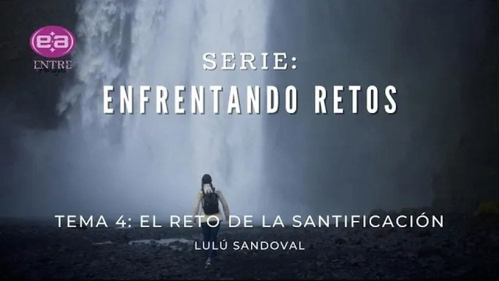 El reto de la santificación