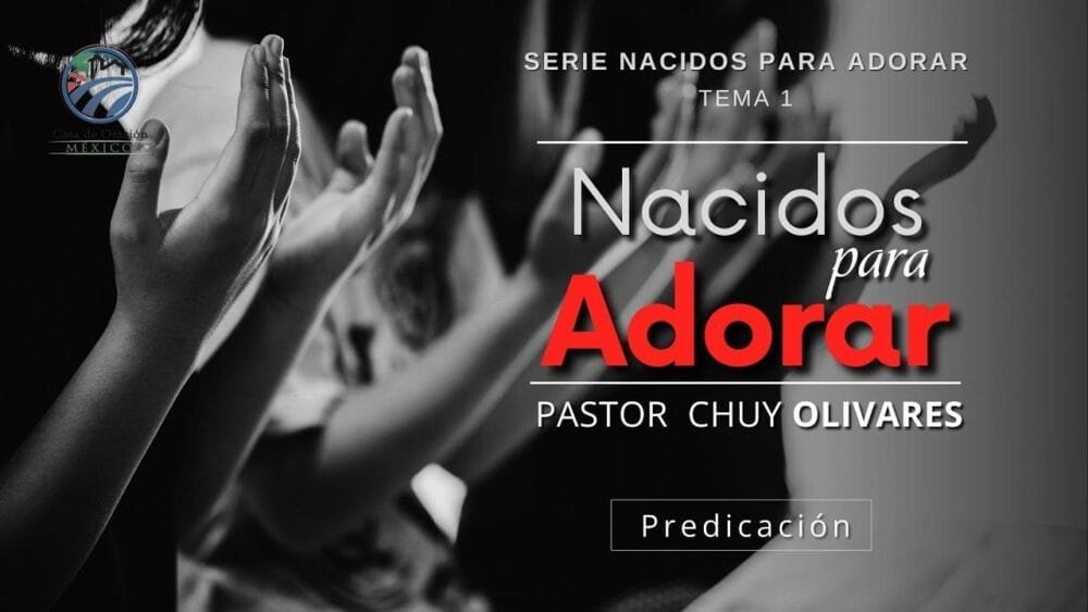 Nacidos para adorar