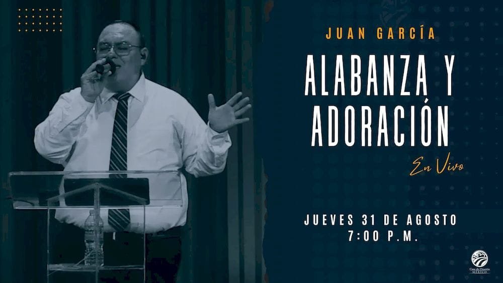 31 de agosto de 2023 - 7:00 p.m. / Alabanza y Adoración
