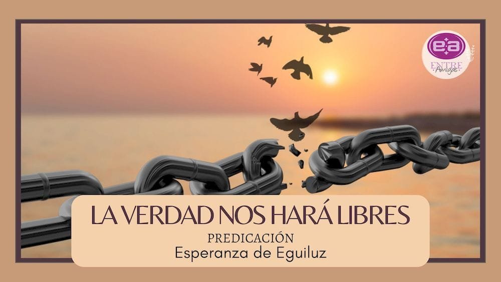 La verdad nos hará libres