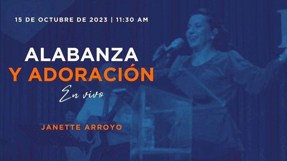 15 de octubre de 2023 - 11:30 a.m. / Alabanza y adoración