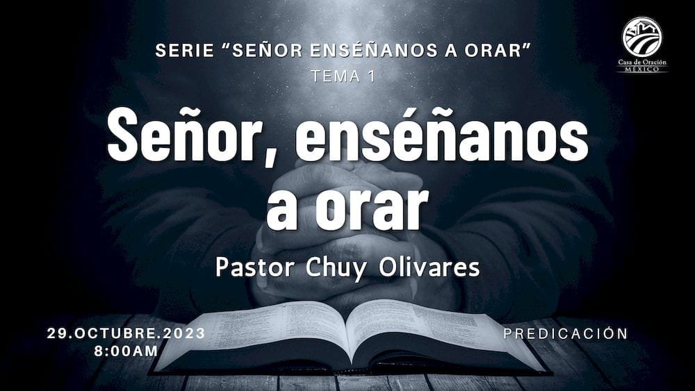 Señor, enséñanos a orar