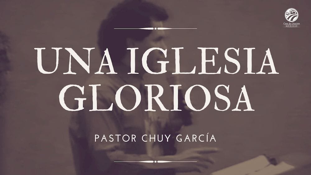Una iglesia gloriosa
