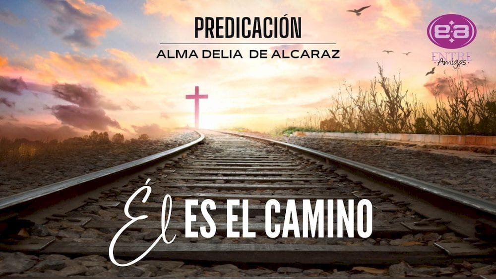 Él es el camino