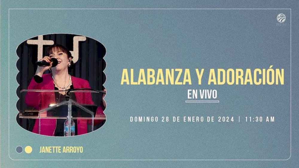 28 de enero de 2024 - 11:30 a.m. / Alabanza y adoración