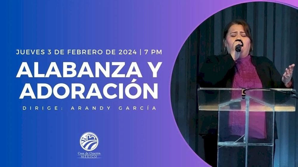 1 de febrero de 2024 - 7:00 p.m. / Alabanza y adoración