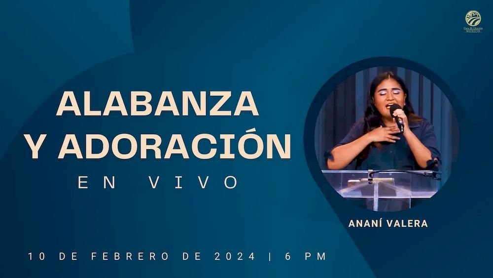 10 de febrero de 2024 - 6:00 p.m. / Alabanza y adoración