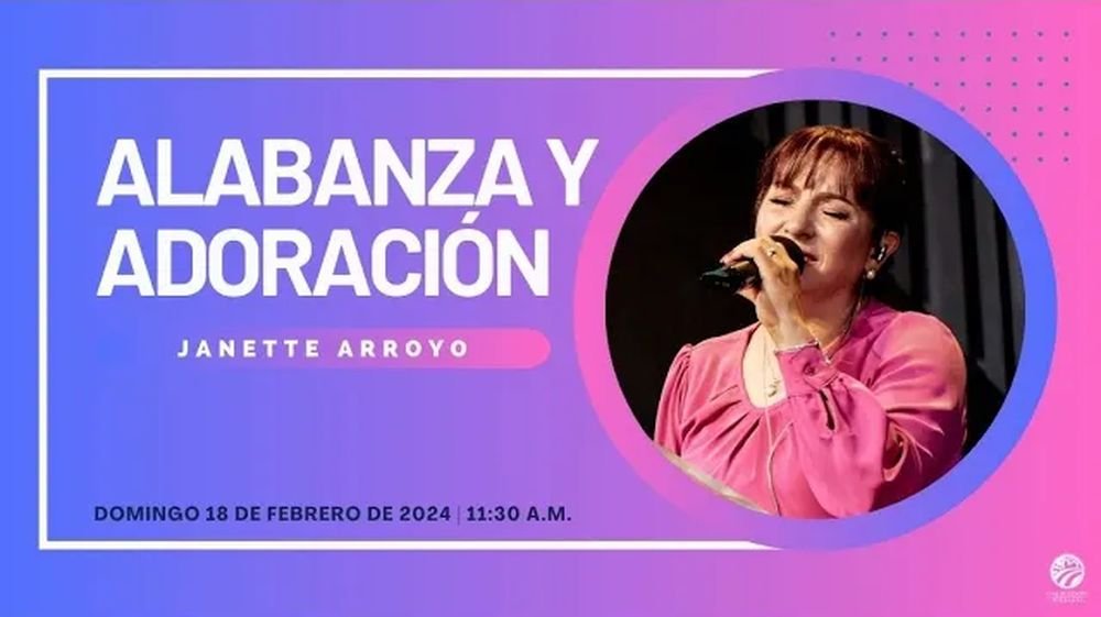 18 de febrero de 2024 - 11:30 a.m. / Alabanza y adoración