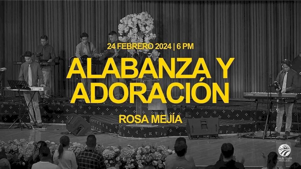 24 de febrero de 2024 - 6:00 p.m. / Alabanza y adoración