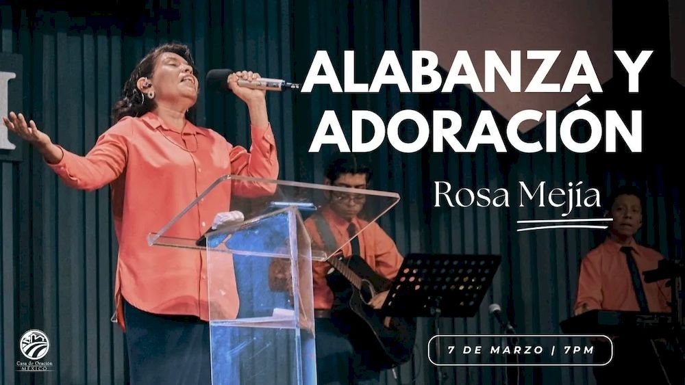 7 de marzo de 2024 - 7:00 p.m. / Alabanza y adoración