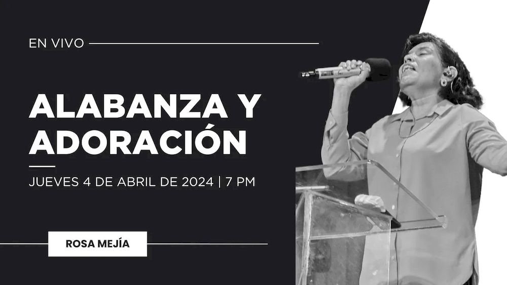 4 de abril de 2024 - 7:00 p.m. / Alabanza y adoración