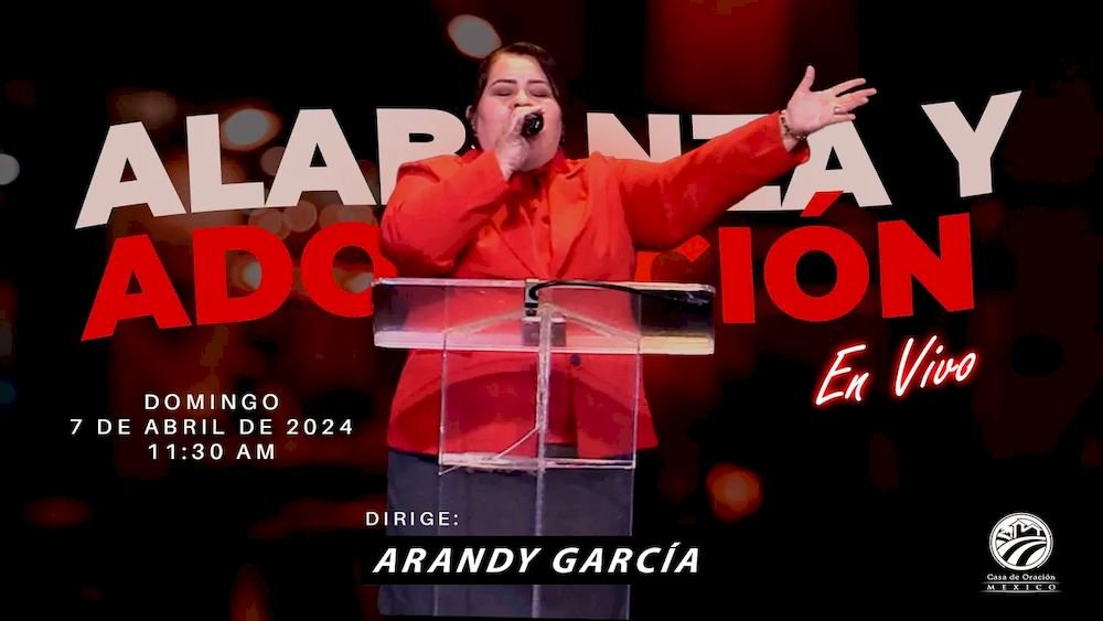 7 de abril de 2024 - 11:30 a. m. / Alabanza y adoración