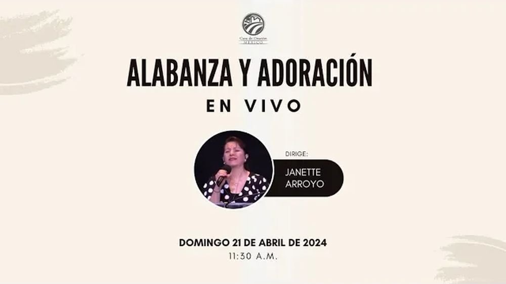 21 de abril de 2024 - 11:30 a.m. / Alabanza y adoración