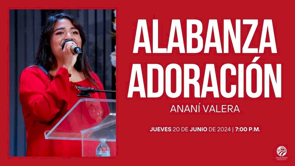 20 de junio de 2024 - 7:00 p.m. / Alabanza y adoración