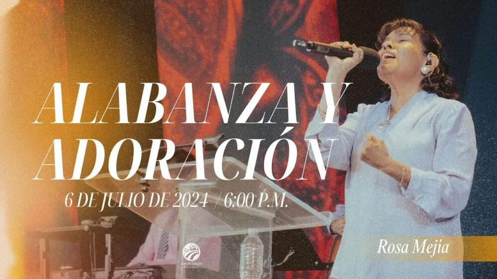 6 de julio de 2024 - 6:00 p.m. / Alabanza y adoración