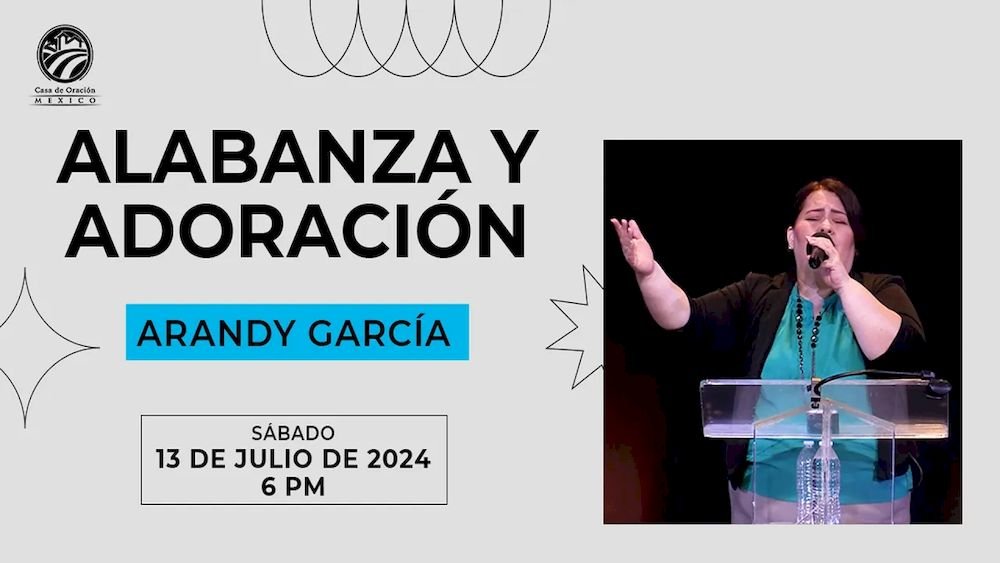 13 de julio de 2024 - 6:00 p.m. / Alabanza y Adoración