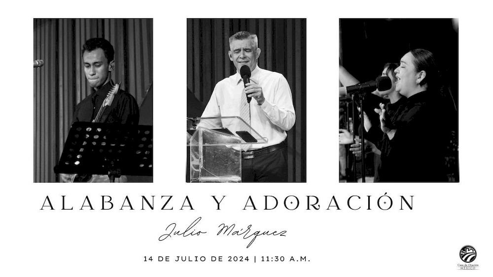 14 de julio de 2024 - 11:30 a.m. / Alabanza y adoración