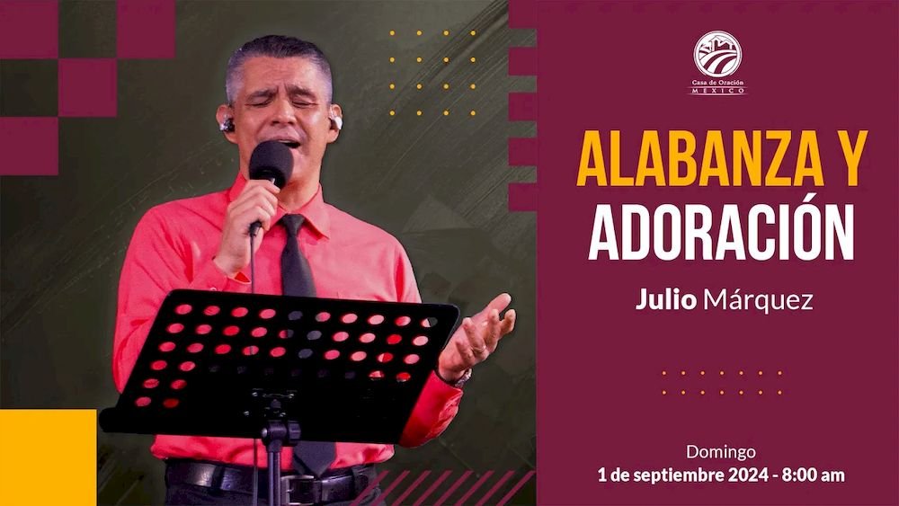 1 de septiembre de 2024 - 8:00 a.m. / Alabanza y adoración