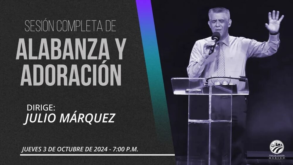 3 de octubre de 2024 - 7:00 p.m. / Alabanza y adoración