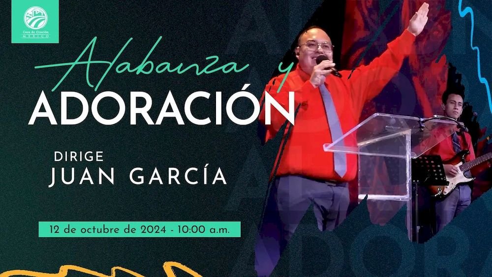 12 de octubre de 2024 - 10:00 a.m. / Alabanza y adoración