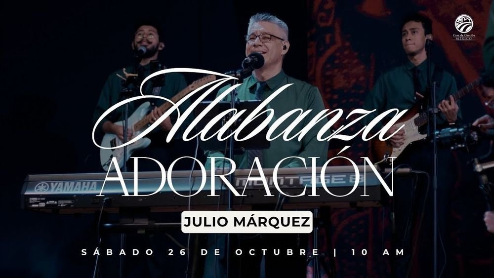 26 de octubre de 2024 - 10:00 a.m. / Alabanza y adoración