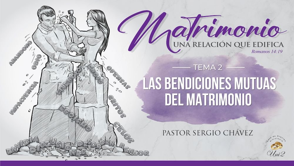 Las bendiciones mutuas del matrimonio