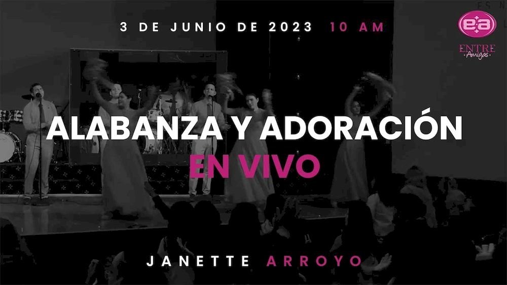 3 de junio de 2023 - 10:00 a.m. | Alabanza y adoración