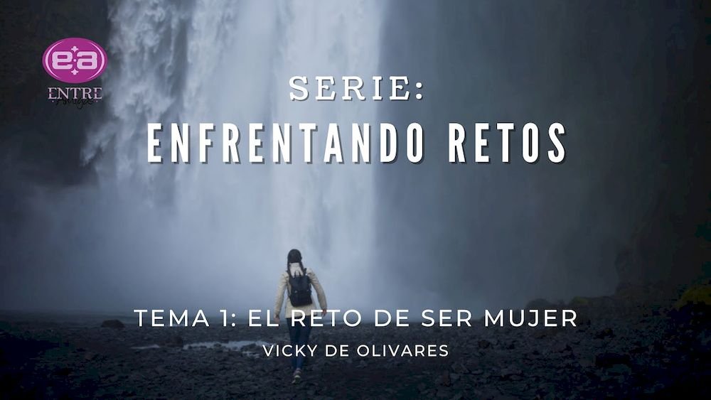 El reto de ser mujer