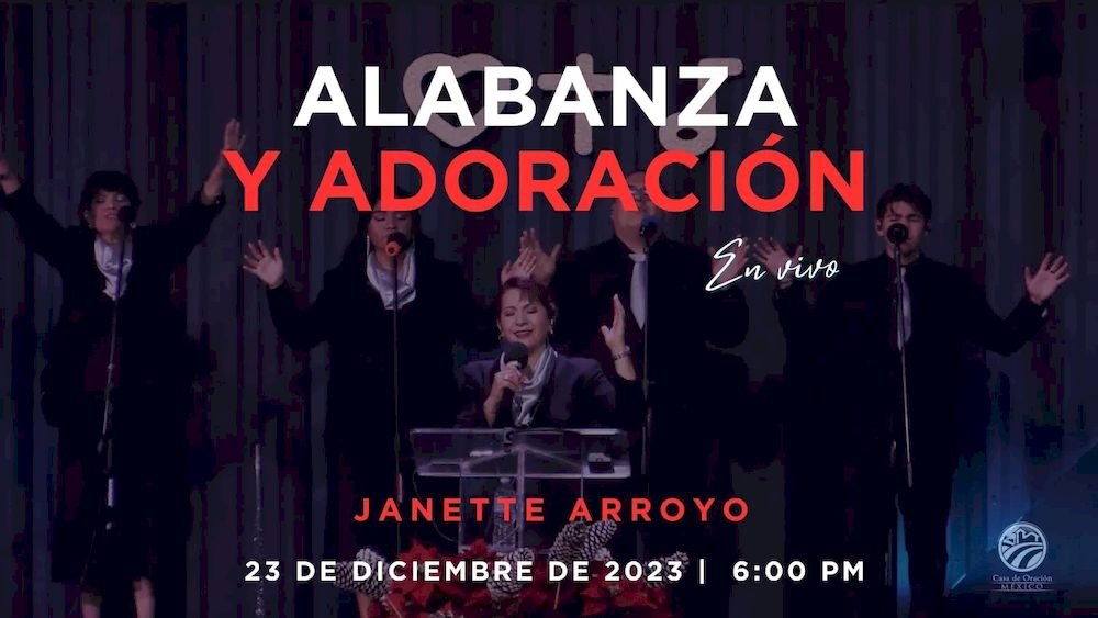 23 de diciembre de 2023 - 6:00 p.m. / Alabanza y Adoración