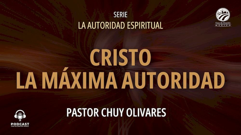 Cristo, la máxima autoridad