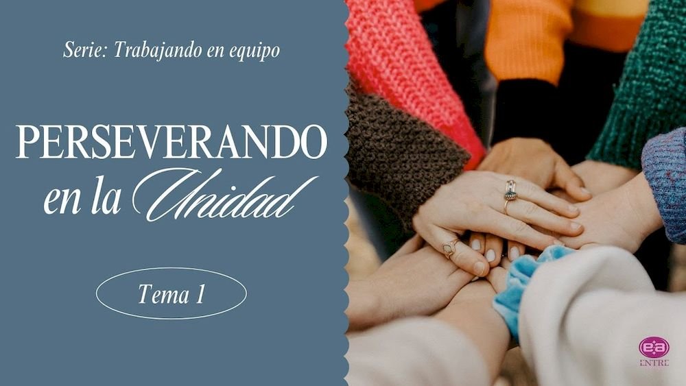 Perseverando en la unidad
