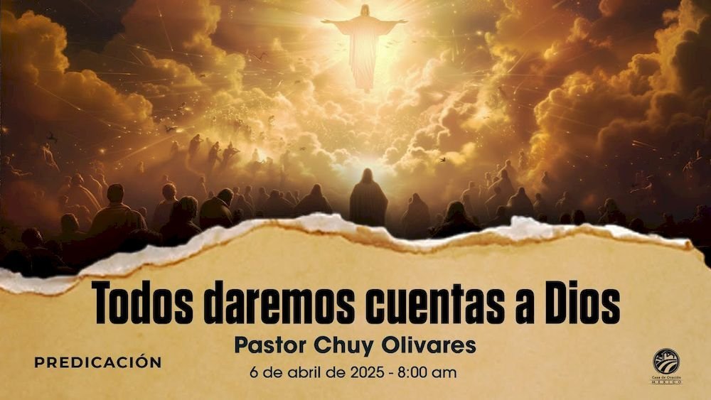 Todos daremos cuentas a Dios