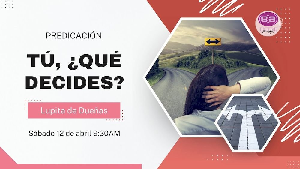 Tú, ¿que decides?