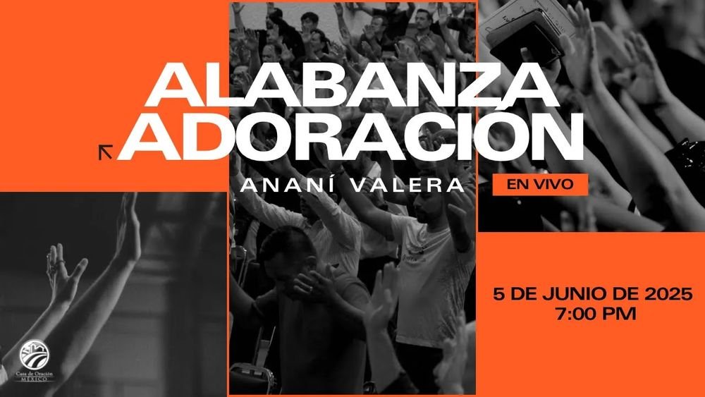 5 de junio de 2025 - 7:00 p.m. / Alabanza y adoración