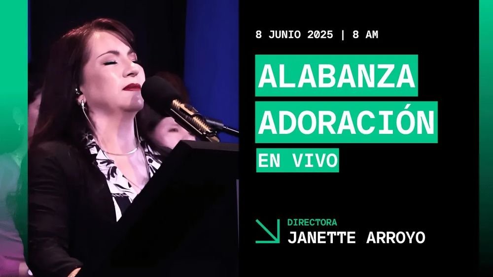 8 de junio de 2025 - 8:00 a.m. / Alabanza y adoración