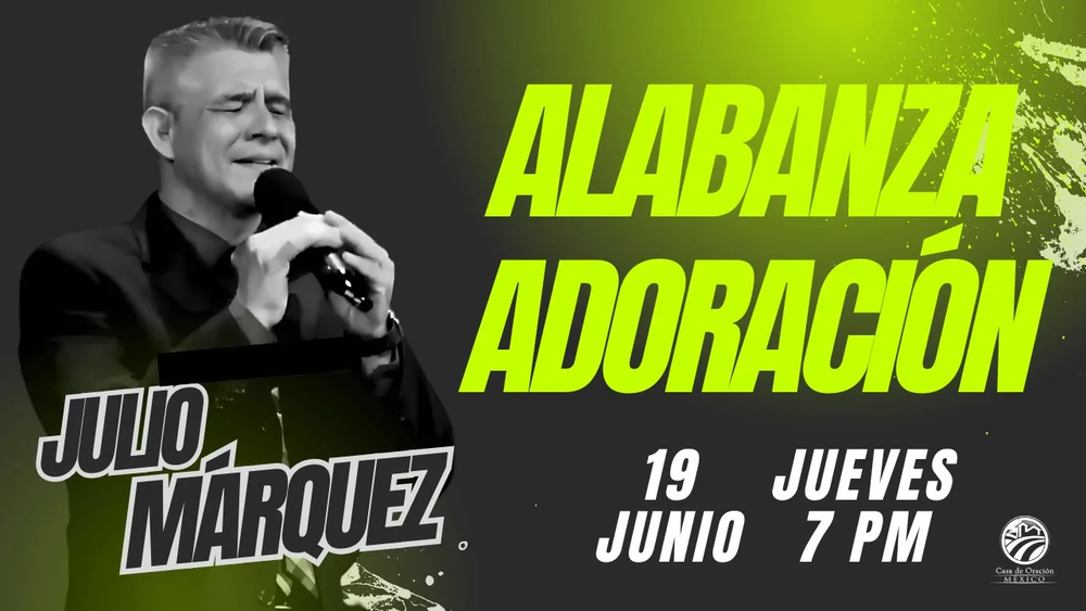 19 de junio de 2025 – 7:00 p.m. / Alabanza y adoración