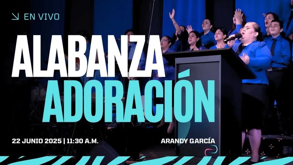 22 de junio de 2025 – 11:30 a.m. / Alabanza y adoración