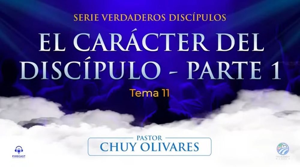 El carácter del discípulo – Parte 1
