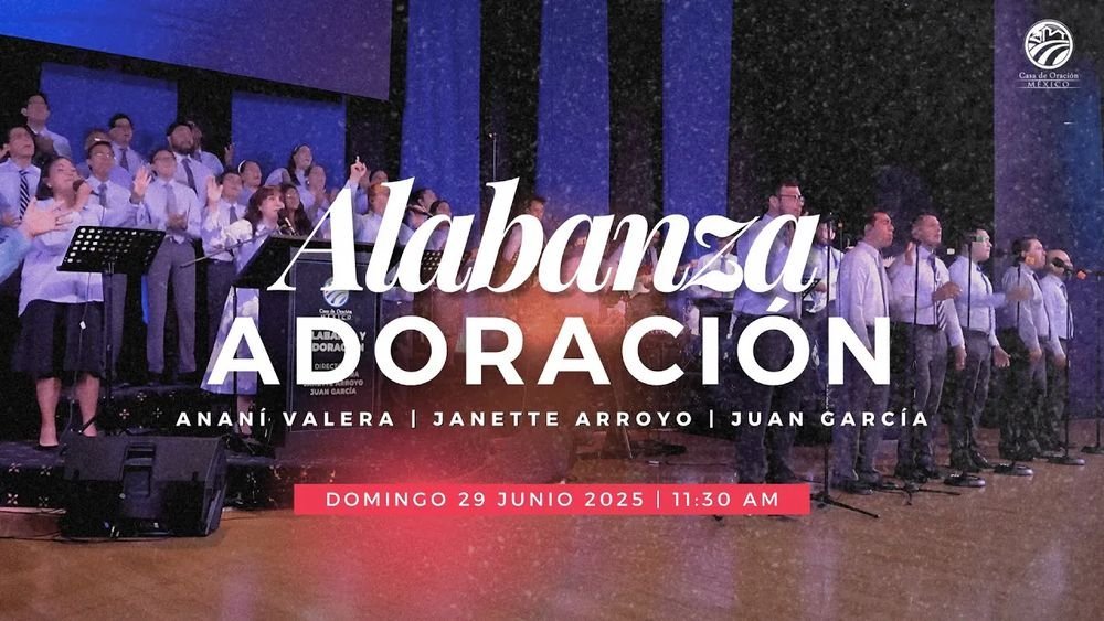 29 de junio de 2025 – 11:30 a.m. / Alabanza y adoración