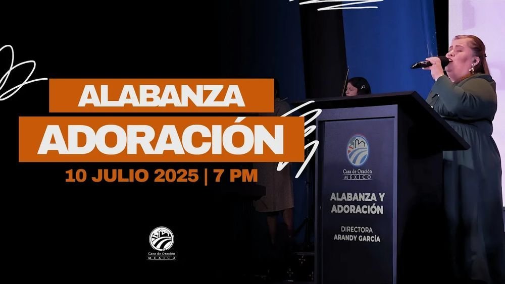 10 de julio de 2025 – 7:00 p.m. / Alabanza y adoración
