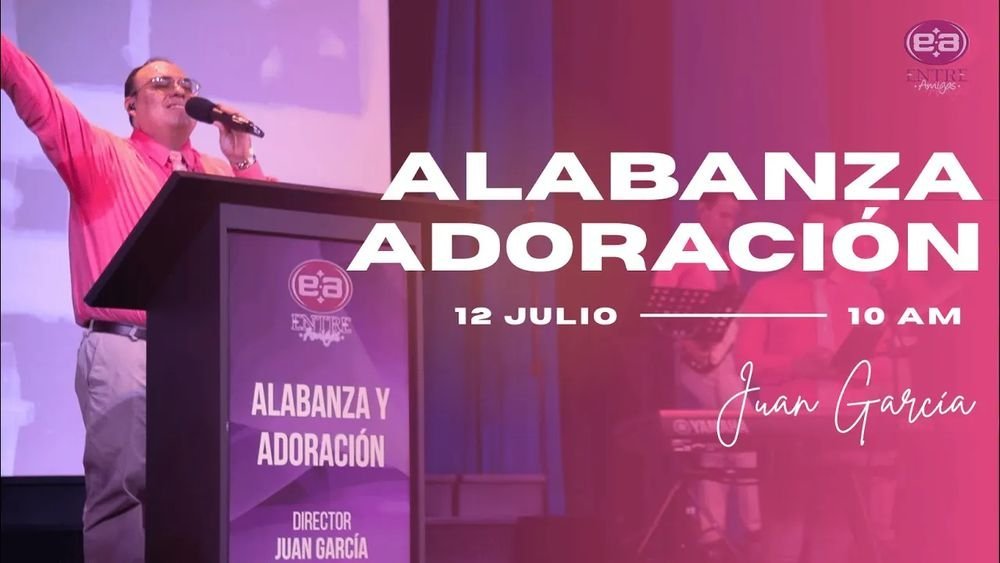 12 de julio de 2025 – 10:00 a.m. / Alabanza y adoración