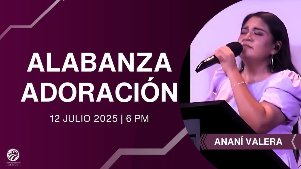 12 de julio de 2025 – 6:00 p.m. / Alabanza y adoración