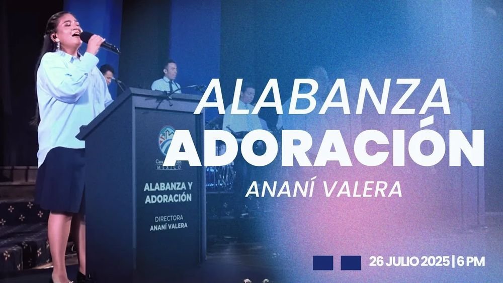26 de julio de 2025 – 6:00 p.m. / Alabanza y adoración