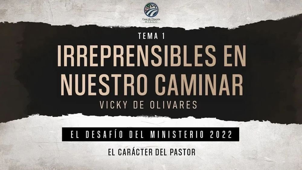 Irreprensibles en nuestro caminar