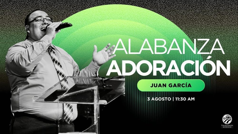 3 de agosto de 2025 – 11:30 a.m. / Alabanza y adoración