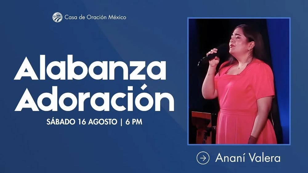 16 de agosto de 2025 – 6:00 p.m. / Alabanza y adoración