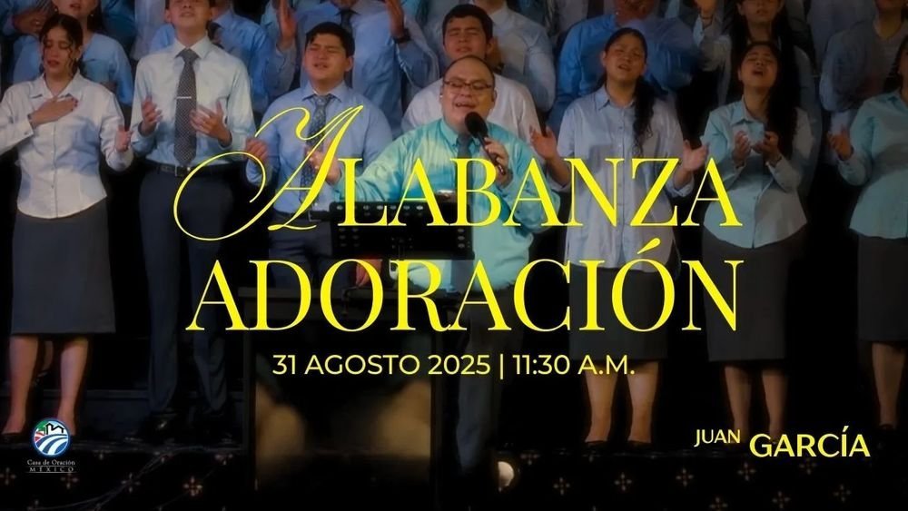 31 de agosto de 2025 – 11:30 a.m. / Alabanza y adoración