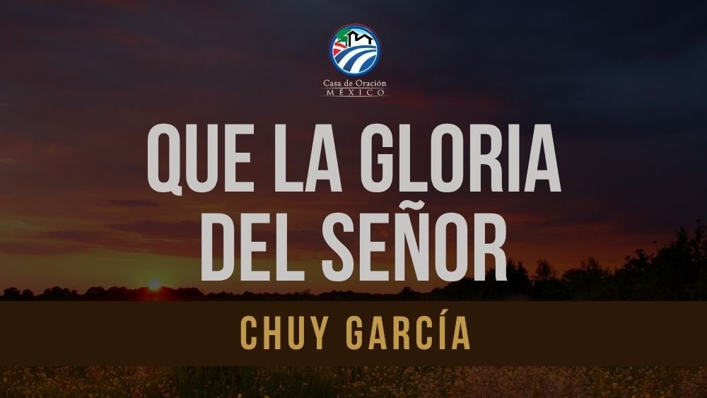 Que la gloria del Señor